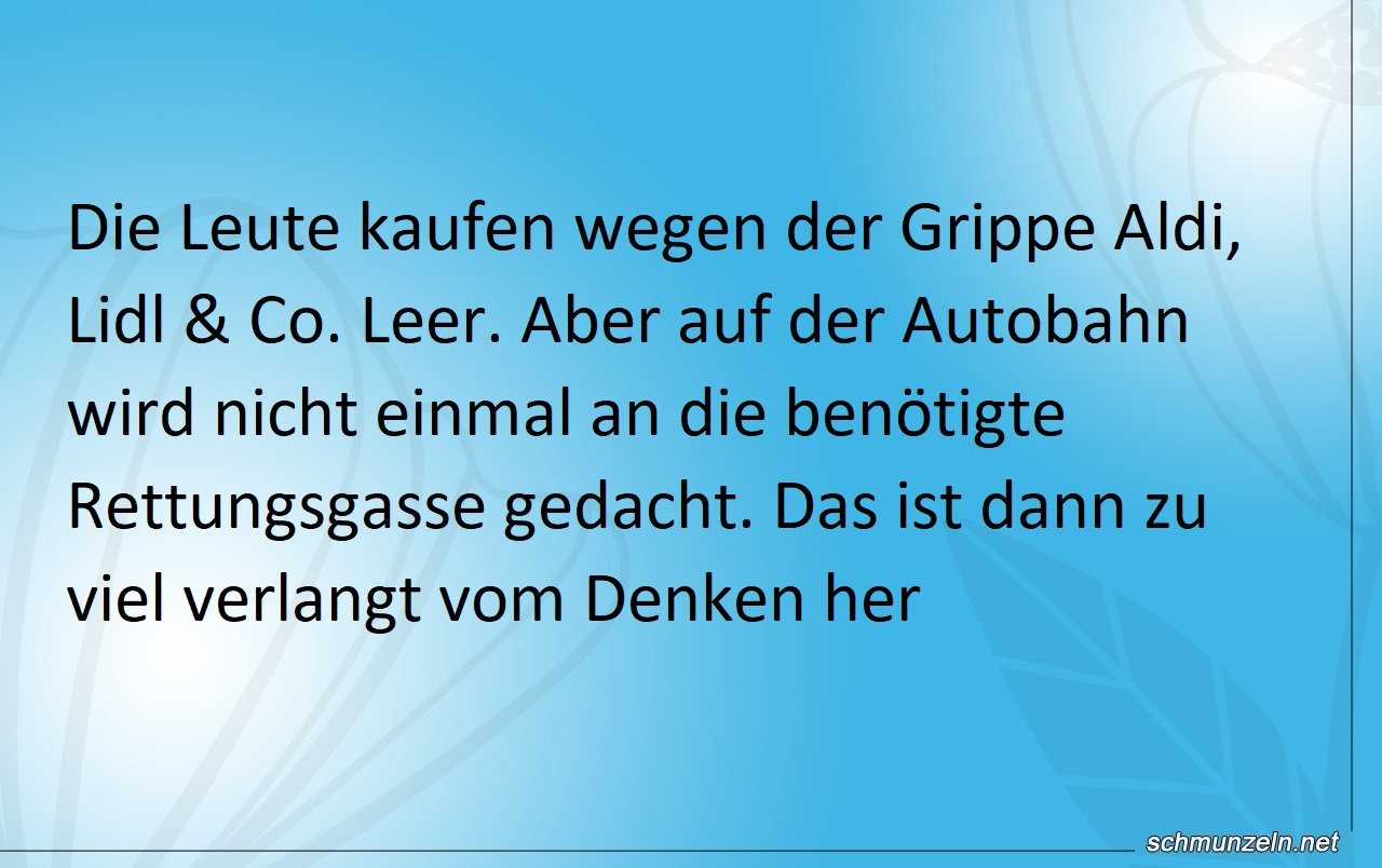 Grippe vs. Rettungsgasse auf der Autobahn Grippe vs. Rettungsgasse auf der Autobahn