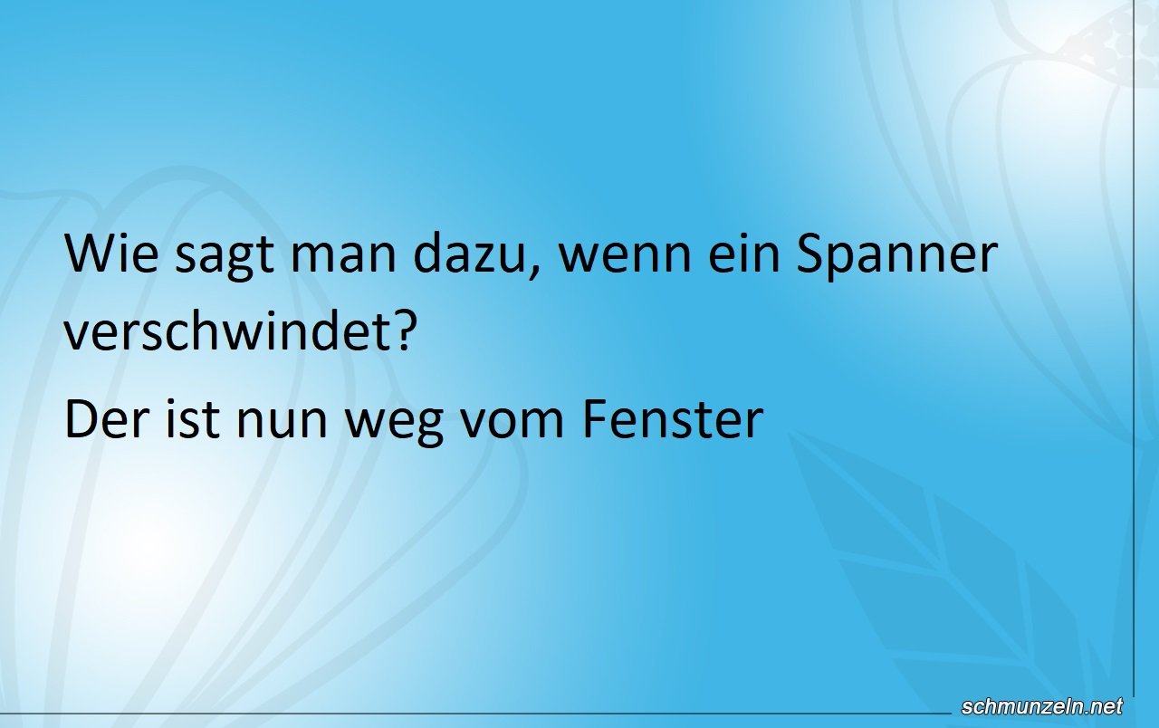 Wenn ein Spanner verschwindet Wenn ein Spanner verschwindet