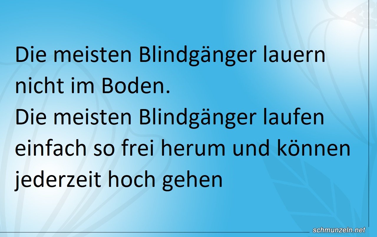 Die meisten Blindgänger laufen frei herum blindgaenger