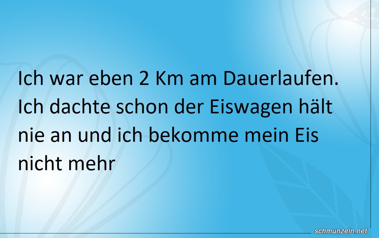 2 Km laufen für den Eiswagen 2 Km laufen für den Eiswagen