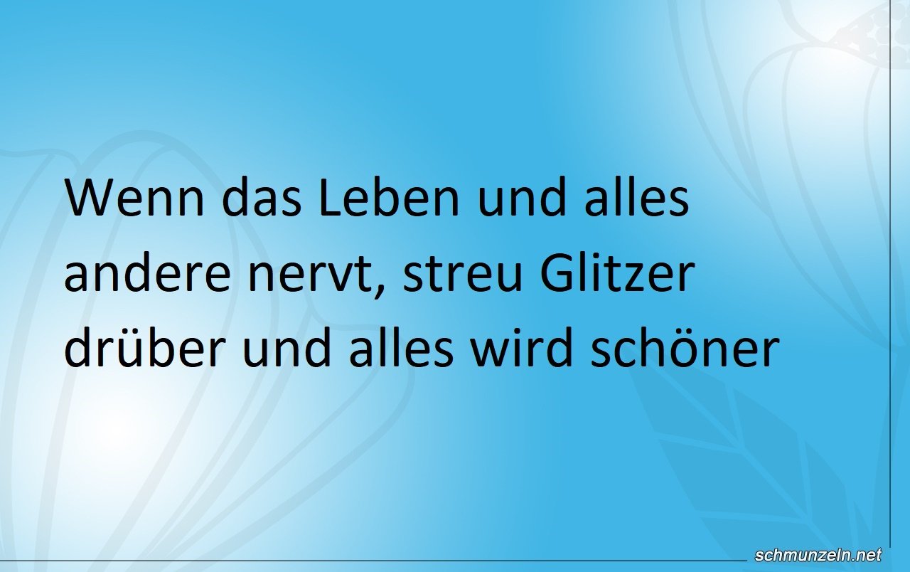 Streue Glitzer auf dein Leben Streue Glitzer auf dein Leben