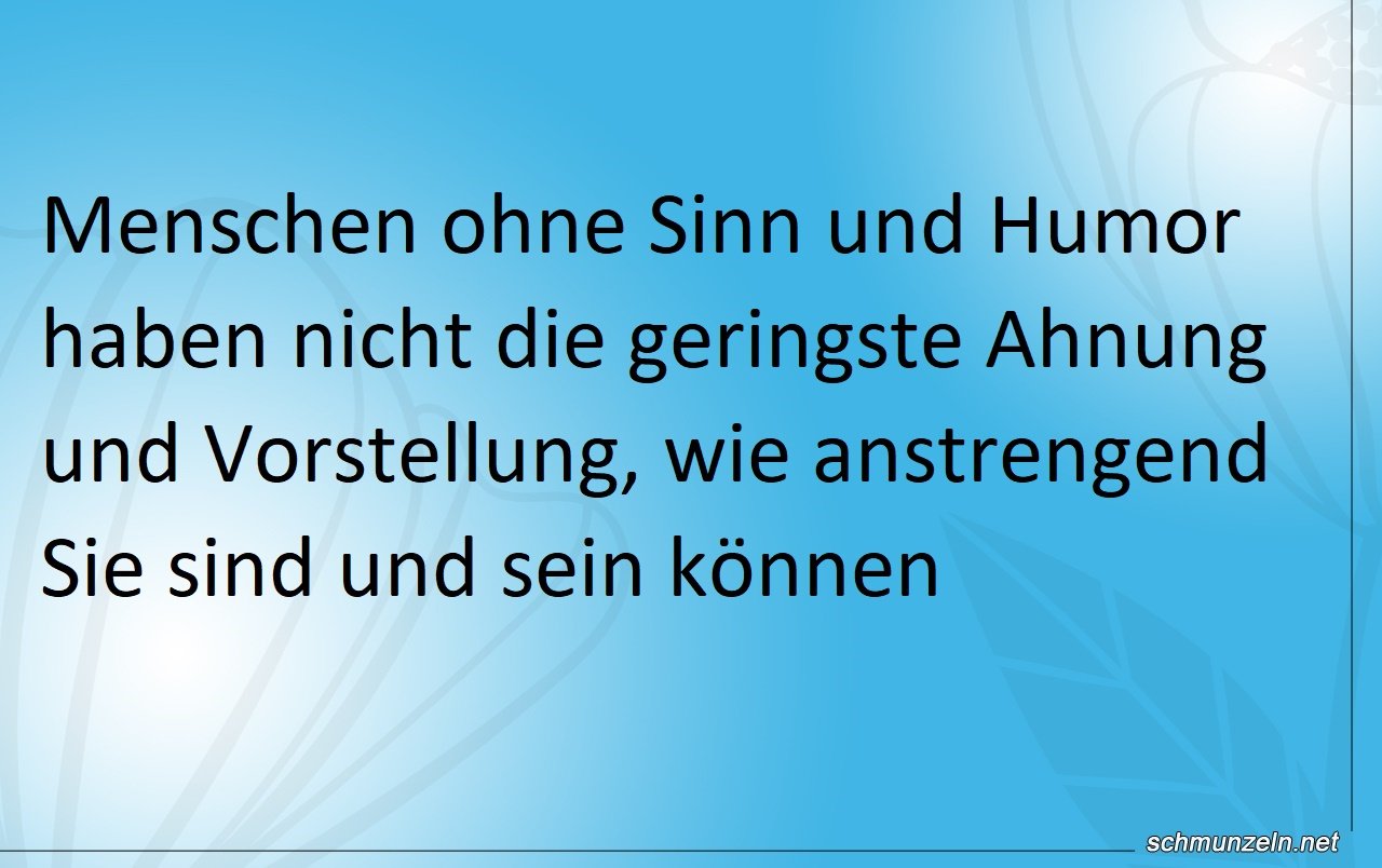 Menschen ohne Sinn und Humor Menschen ohne Sinn und Humor