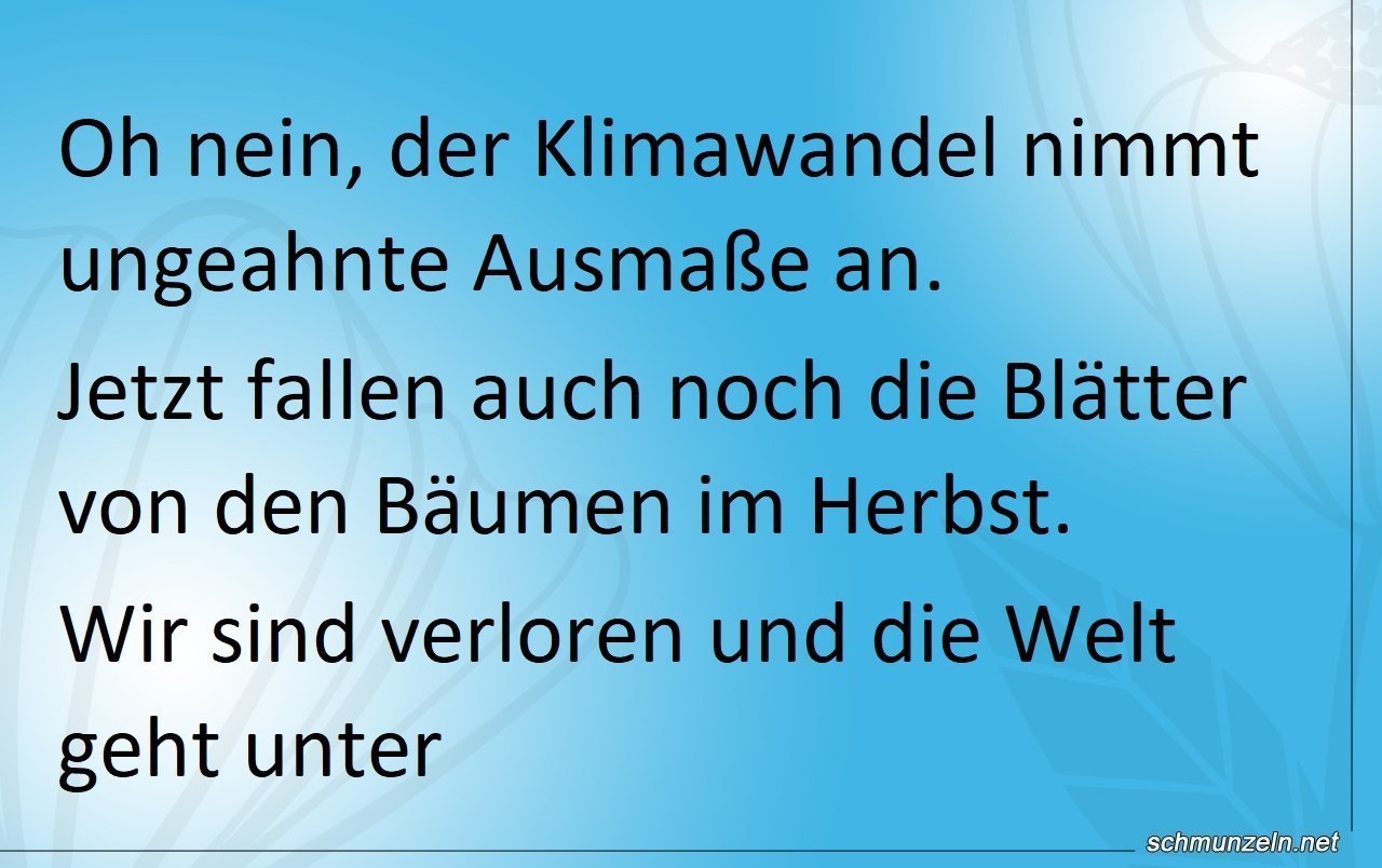 Klimawandel und seine Ausmaße im Herbst Klimawandel und seine Ausmaße im Herbst