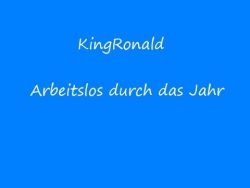 kingronald arbeitslos durch das