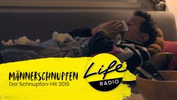 life radio maennerschnupfen song