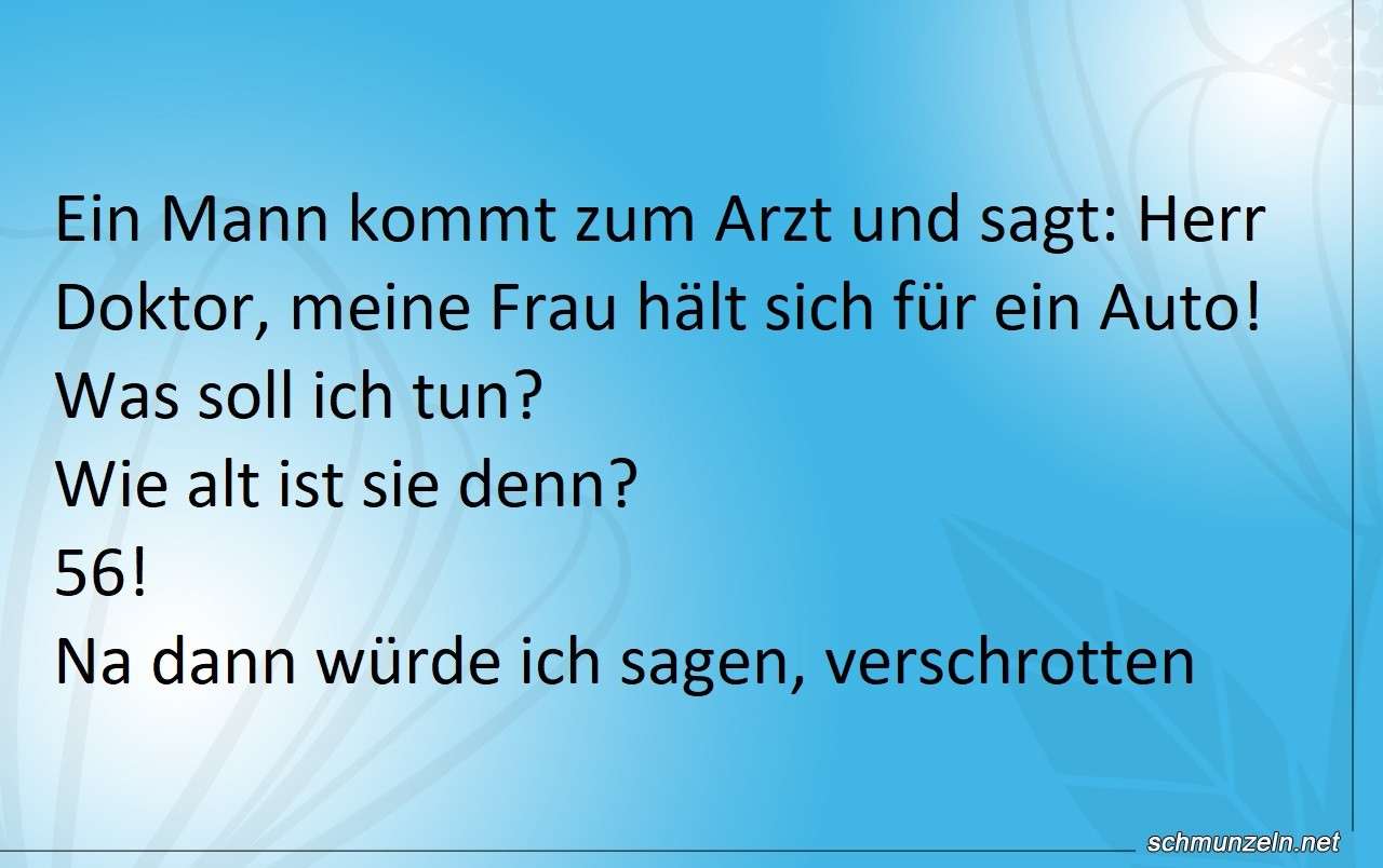 Herr Doktor, meine Frau hält sich für ein Auto frauistauto