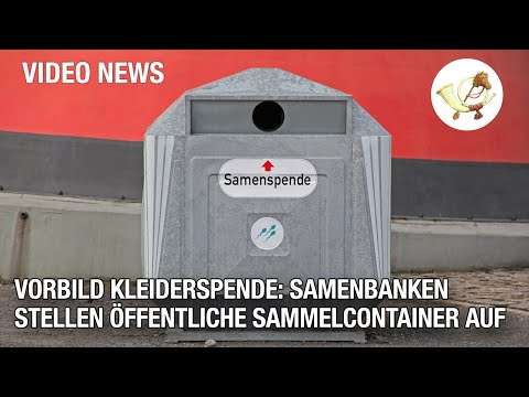 Vorbild Kleiderspende: Samenbanken stellen Sammelcontainer auf samen spenden