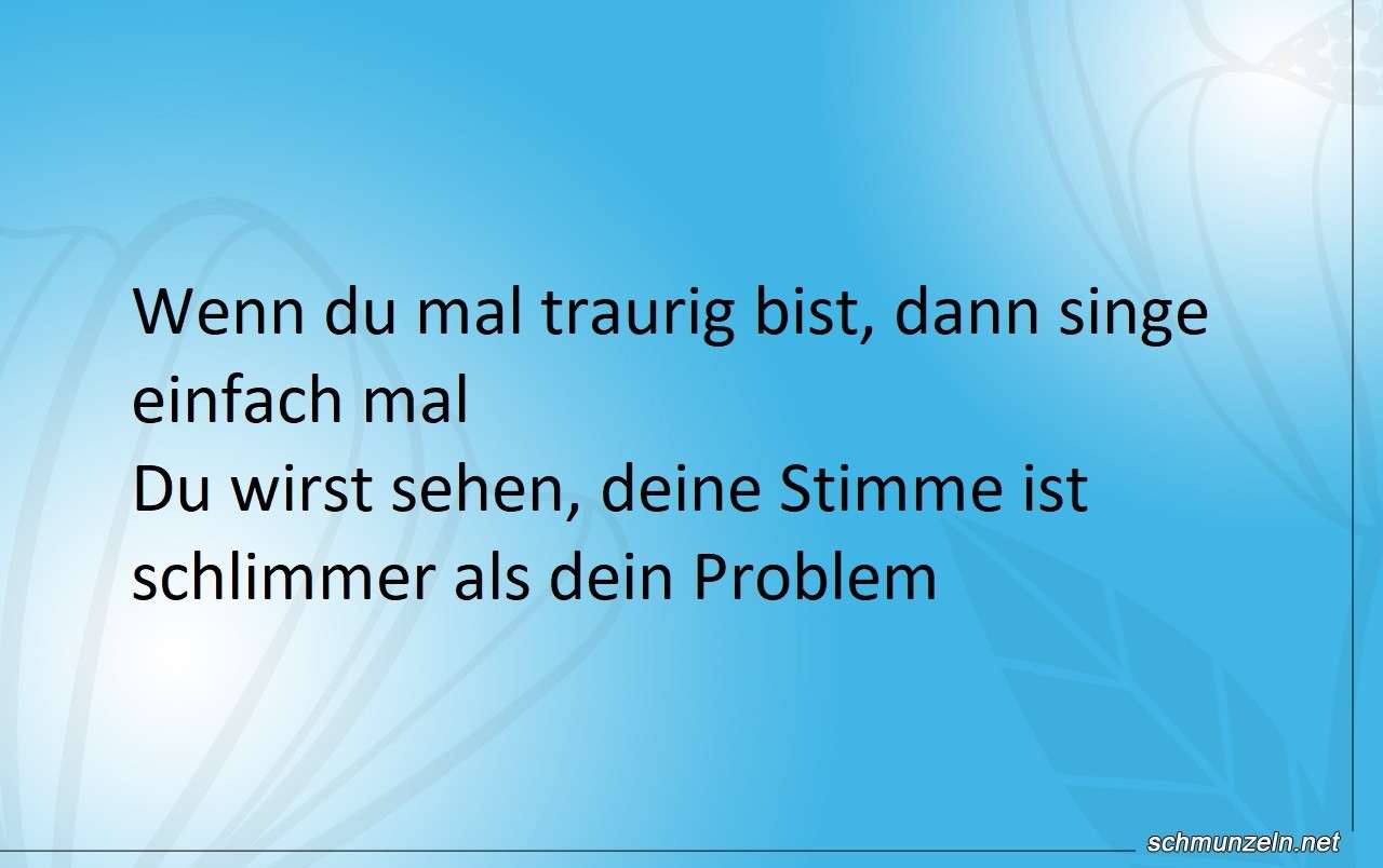 singen schlimmer