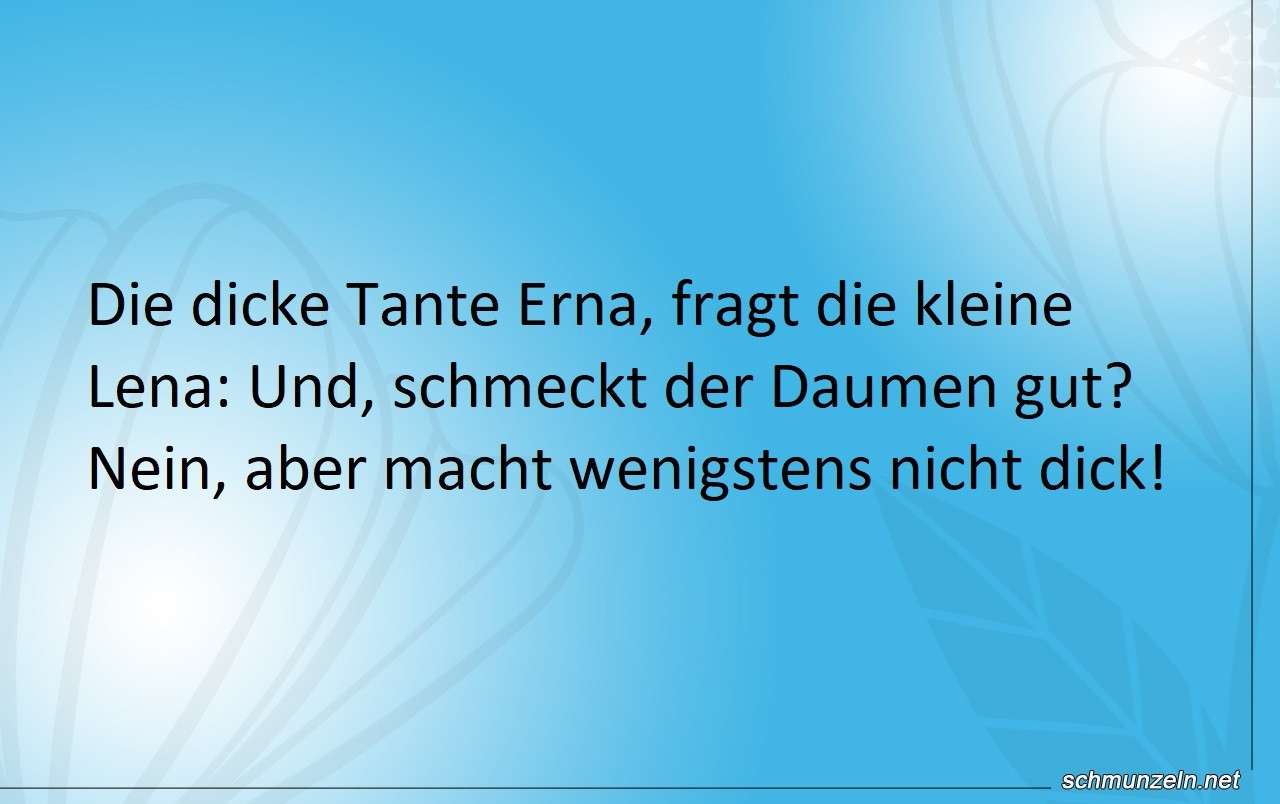Und, schmeckt der Daumen gut? dicke tante