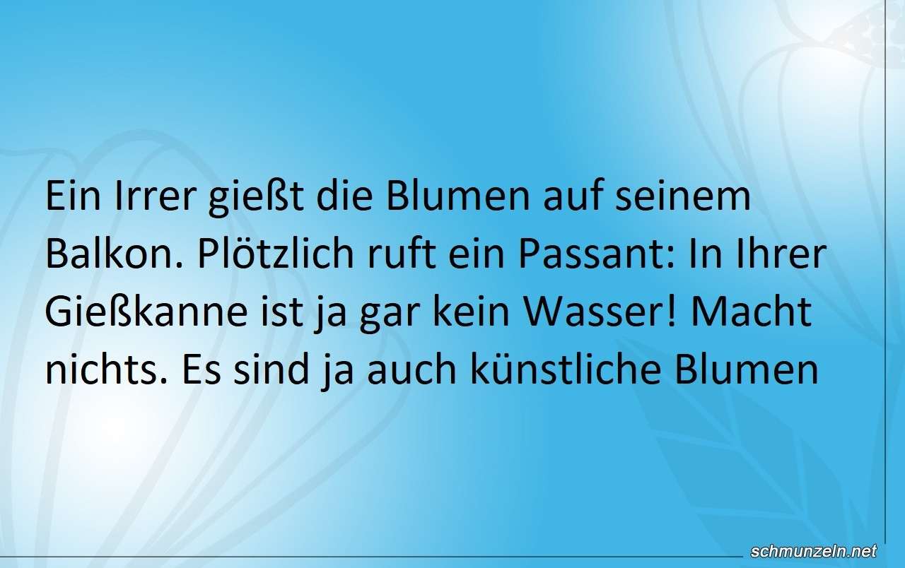 In Ihrer Gießkanne ist ja gar kein Wasser kein wasser
