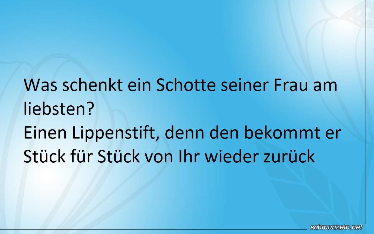 Was schenkt ein Schotte seiner Frau? schotte geschenk