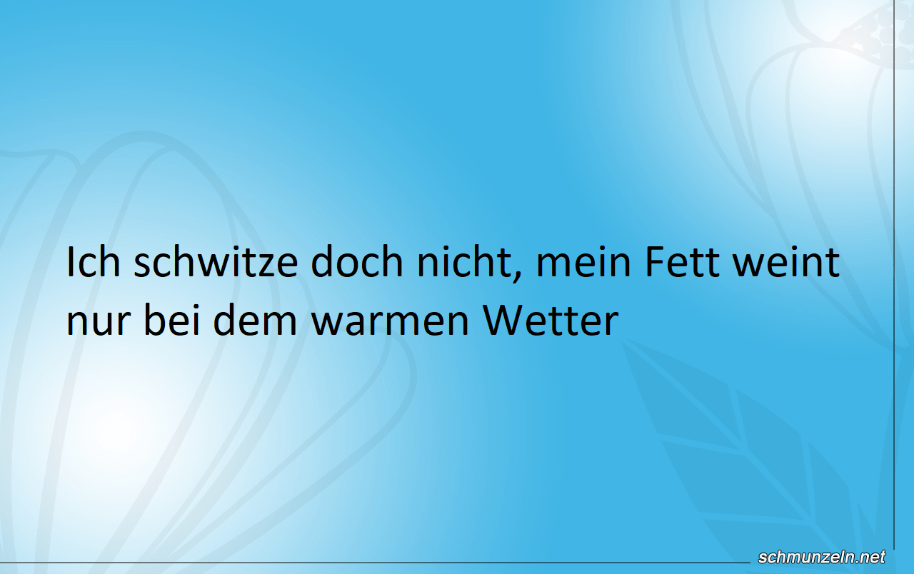 Ich Schwitze Nicht Mein Fett Weint Tank Top - Lustiger Spruch Für Heiße Tage