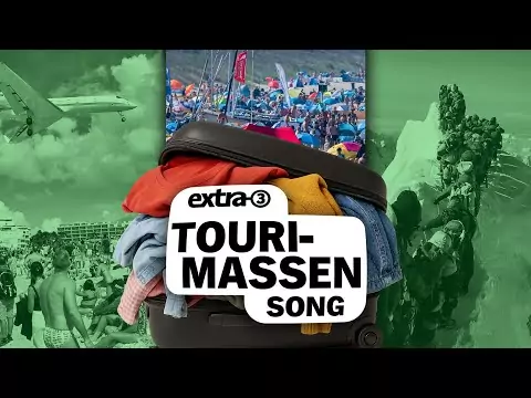 Song zum Massentourismus: Die Touris sind da! | extra 3 urlaub song